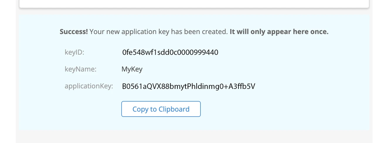 Backblaze B2 confirming a new application key was created, showing the keyID and applicationKey values, which appear only once